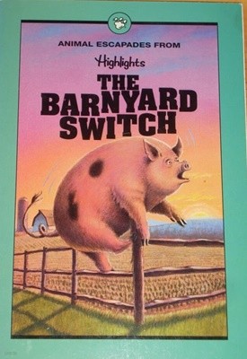 The barnyard switch and other animal escapades Paperback