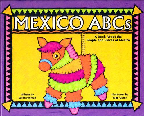 Mexico ABCs: A Book about the People and Places of Mexico