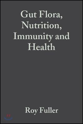 Gut Flora, Nutrition, Immunity and Health