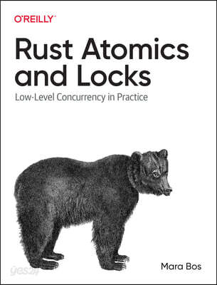 Rust Atomics and Locks: Low-Level Concurrency in Practice