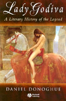 Lady Godiva: A Literary History of the Legend