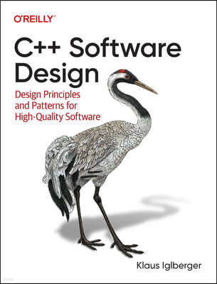 C++ Software Design: Design Principles and Patterns for High-Quality Software