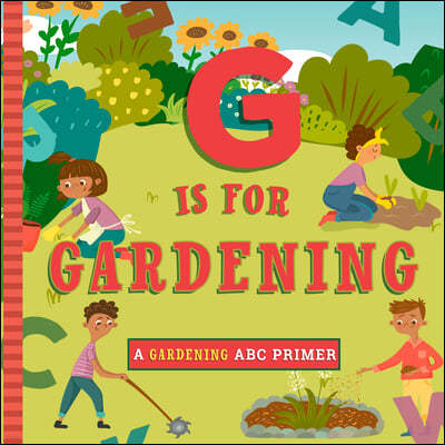 G Is for Garden