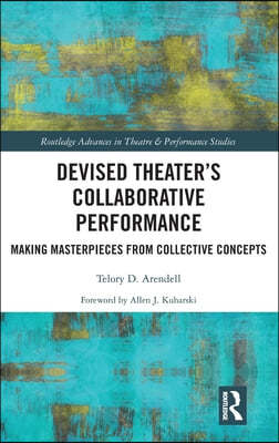 Devised Theaters Collaborative Performance