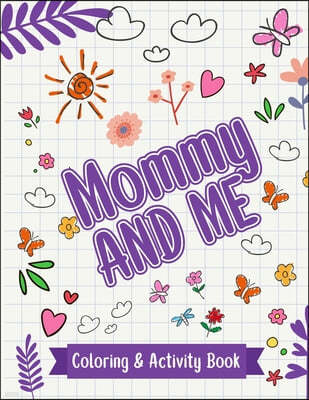 Mommy And Me: Coloring & Activity Book
