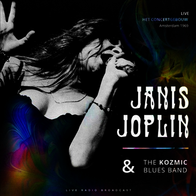 Janis Joplin & the Kozmic Blues Band — Live At Het Concertgebouw Amsterdam 1969 앨범 커버