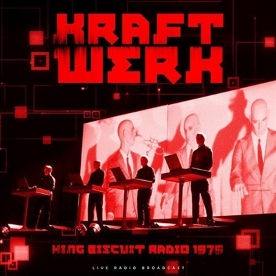 Kraftwerk — King Biscuit Radio 1975 앨범 커버