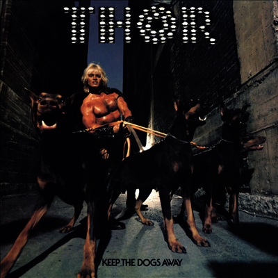 Thor — Keep The Dogs Away (Deluxe Edition) 앨범 커버