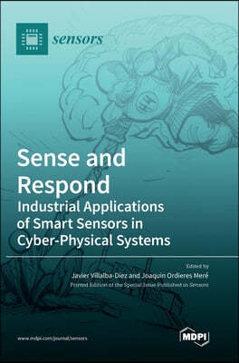 Sense and Respond: Industrial Applications of Smart Sensors in Cyber-Physical Systems