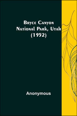 Bryce Canyon National Park, Utah (1952)