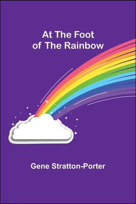 At the Foot of the Rainbow