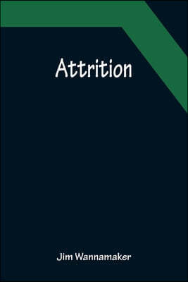 Attrition