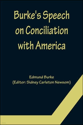 Burke's Speech on Conciliation with America