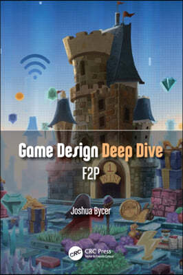 Game Design Deep Dive: Free-to-Play