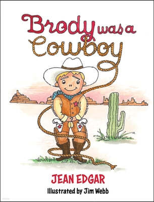 Brody was a Cowboy