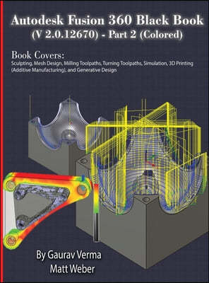The Autodesk Fusion 360 Black Book (V 2.0.12670) - Part 2 (Colored)