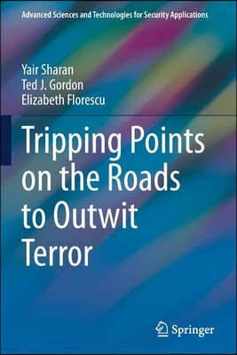 Tripping Points on the Roads to Outwit Terror