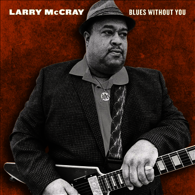 Larry McCray — Blues Without You 앨범 커버