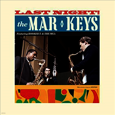 Mar-Keys — Last Night! Feat. Booker T. & the MG's (Remastered)(2 Bonus Tracks) 앨범 커버