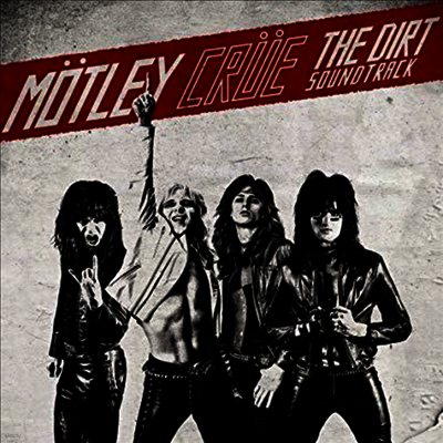 Motley Crue — The Dirt (Soundtrack) 앨범 커버