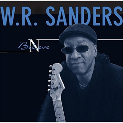 W.R. Sanders - Believe N (CD)