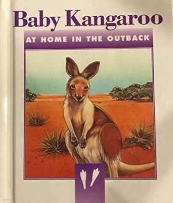 Baby kangaroo: At home in the outback hardcover