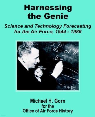 Harnessing the Genie: Science and Technology for the Air Force 1944 - 1986