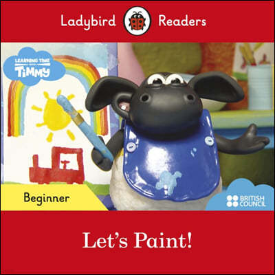 Ladybird Readers Beginner : Timmy Time - Let's Paint