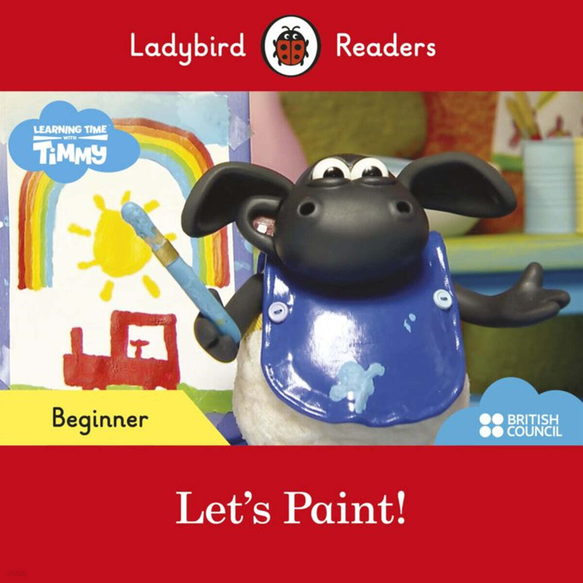Ladybird Readers Beginner : Timmy Time - Let's Paint