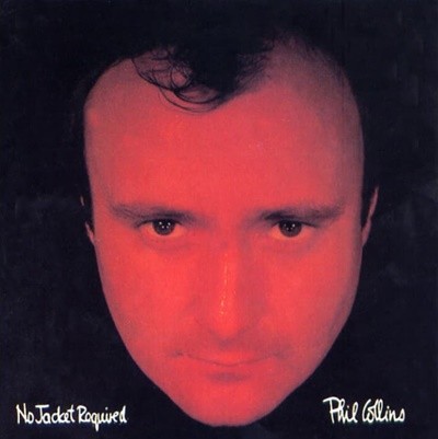 Phil Collins(필 콜린스) -  No Jacket Required