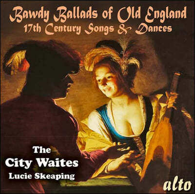 The City Waites 17  뷡  (Bawdy Ballads of Old England) 