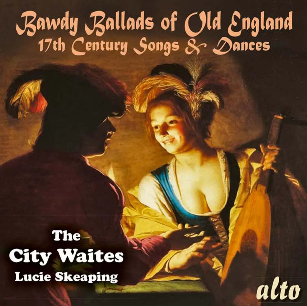 The City Waites 17세기 영국 노래와 춤곡 (Bawdy Ballads of Old England) 