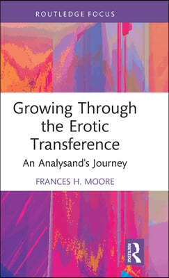 Growing Through the Erotic Transference