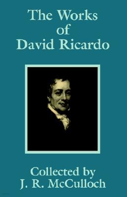 The Works of David Ricardo