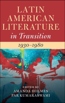 Latin American Literature in Transition 1930-1980