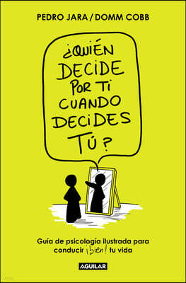 ¿Quien Decide Por Ti Cuando Decides Tu? / Who Decides for You When It Is Up to Y Ou?
