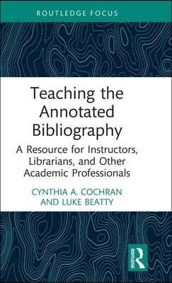 Teaching the Annotated Bibliography