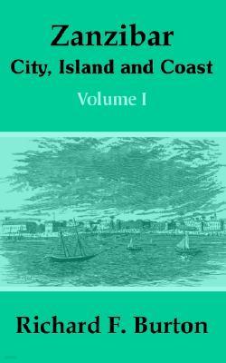 Zanzibar: City, Island and Coast (Volume One)