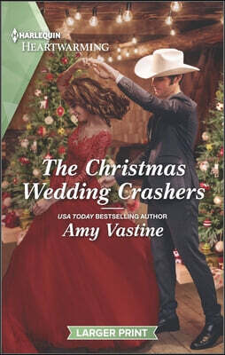 The Christmas Wedding Crashers: A Holiday Romance Novel