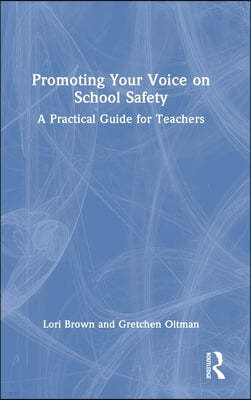 Promoting Your Voice on School Safety: A Practical Guide for Teachers