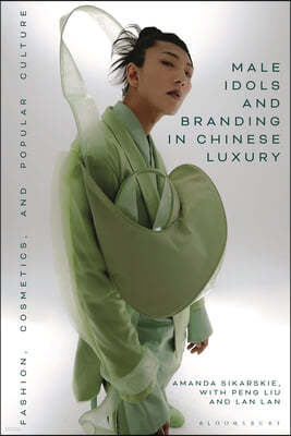 The Male Idols and Branding in Chinese Luxury