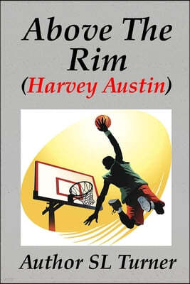 Harvey Austin: "Above The Rim"