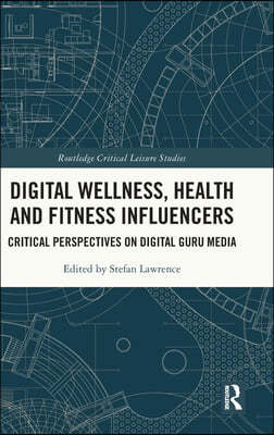 Digital Wellness, Health and Fitness Influencers