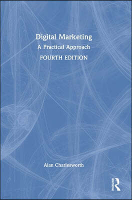 Digital Marketing: A Practical Approach