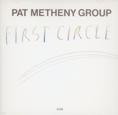 팻 매스니 그룹 - Pat Metheny Group - First Circle [U.S발매]