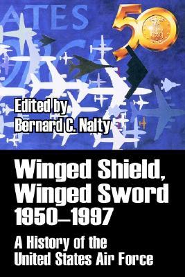 Winged Shield, Winged Sword 1950-1997: A History of the United States Air Force