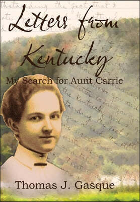 Letters from Kentucky: My Search for Aunt Carrie