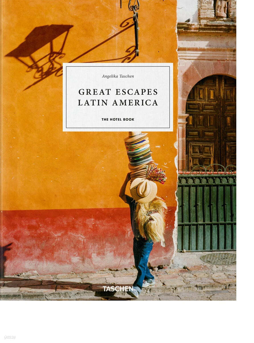 Great Escapes Latin America. the Hotel Book