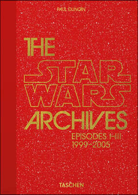 The Star Wars Archives. 1999-2005. 40th Ed.