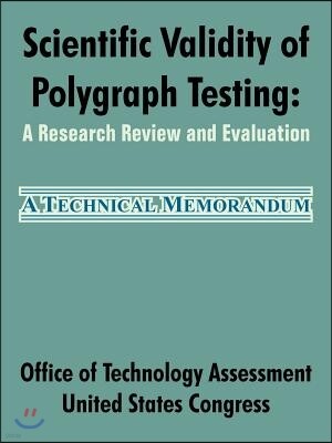 University Press of the Pacific Scientific Validity of Polygraph Testing: A Research Review and Evaluation